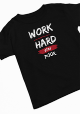 Work Hard Stay Poor Graphic T-Shirt