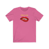 Sexy What's Up Unisex Jersey Short Sleeve Tee - Domino Zee