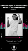 6 Advantages of Downloading Songs From the Internet - Domino Zee