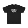 Home is where my dog is Unisex Heavy Cotton Tee - Domino Zee