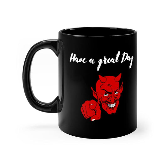 Have a Great Day Black mug 11oz - Domino Zee